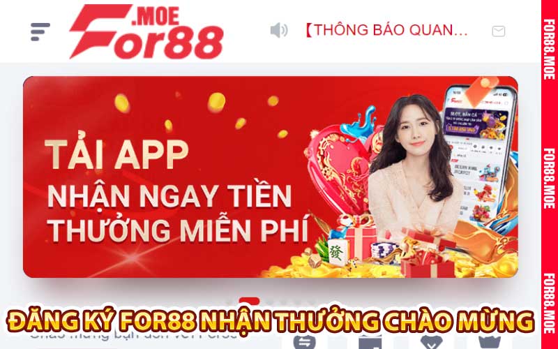 Đăng ký For88 nhận quà thưởng chào mừng 2024